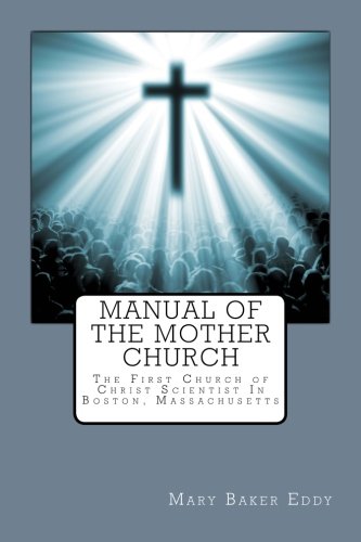 Manual of The Mother Church: The First Church o... 153958741X Book Cover