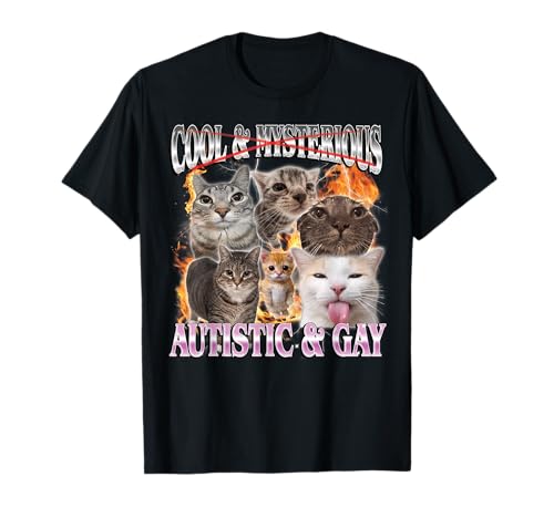 Autistic and Gay Funny Cat Meme Bootleg Men Women T-Shirt