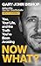 Now What?: You, Your Life, and the Truth Youve Been Avoiding (Unfu*k Yourself series, 7)
