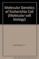 Molecular Genetics of Escherichia Coli 0898625254 Book Cover