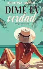 Dime la verdad: Bilogía completa