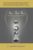 Now and Then: Selected Longer Poems 1937943313 Book Cover