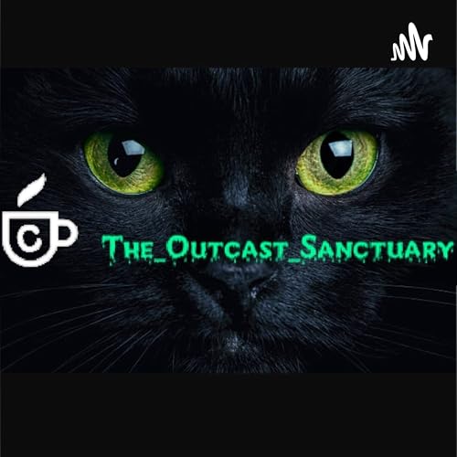 The_Outcast_Sanctuary Podcast Por The Outcast Sanctuary Podcast arte de portada
