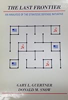 The Last Frontier: An Analysis of the Strategic Defense Initiative 0669123706 Book Cover