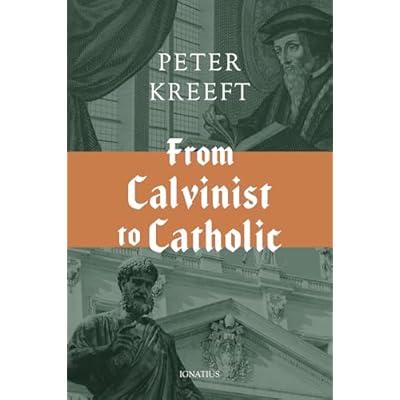 From Calvinist to Catholic
