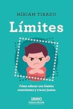 LÍMITES: Cómo educar con límites conscientes y crecer juntos (Urano Crianza y Educación)