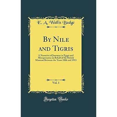 By Nile and Tigris, Vol. 1