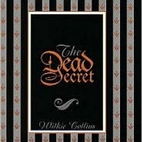 The Dead Secret by Wilkie Collins - Book Review by SoundsPress.com