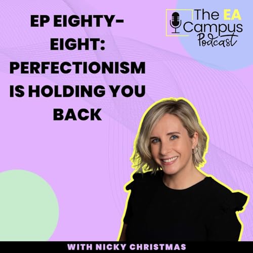 Ep88: Perfectionism is Holding You Back