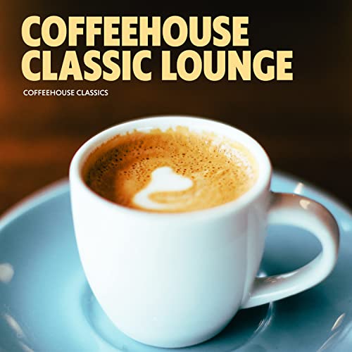 Amazon Music Coffeehouse ClassicsのCoffeehouse Classic Lounge Amazon