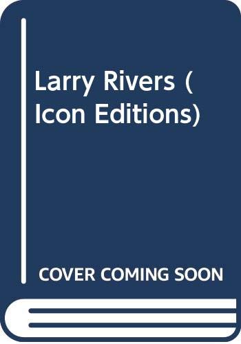 Larry Rivers (Icon Editions) 006430146X Book Cover