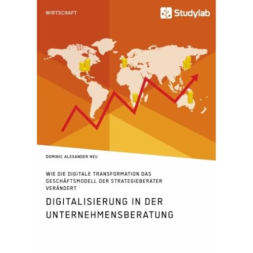 Digitalisierung in der Unternehmensberatung. Wie die digitale Transformation das Geschäftsmodell der Strategieberater verändert