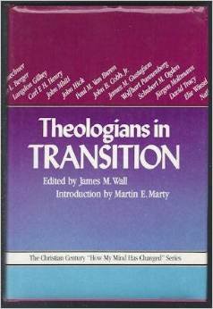 Paperback Theologians in Transition: The Christian Century "How My Mind Has Changed" Series Book