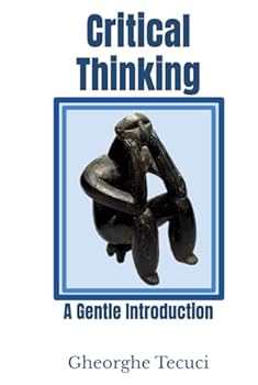Hardcover Critical Thinking: A Gentle Introduction (Science of Evidence) Book