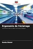 Ergonomie de l'éclairage: Comment créer un décor lumineux adéquat