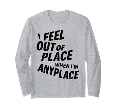 I Feel Outta Place Anyplace �X�e�[�g�����g�f�U�C�� ����T�V���c