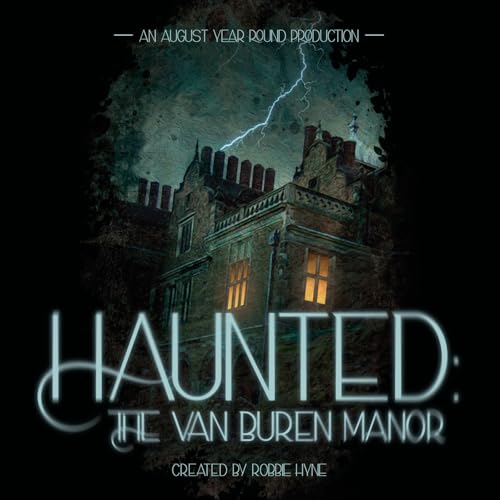 Haunted: The Van Buren Manor Podcast Por August Year Round arte de portada