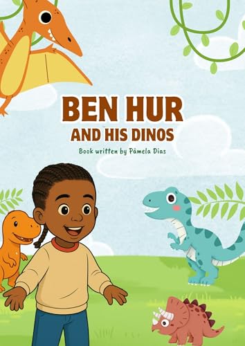 Ben Hur And His Dinos (English Edition)