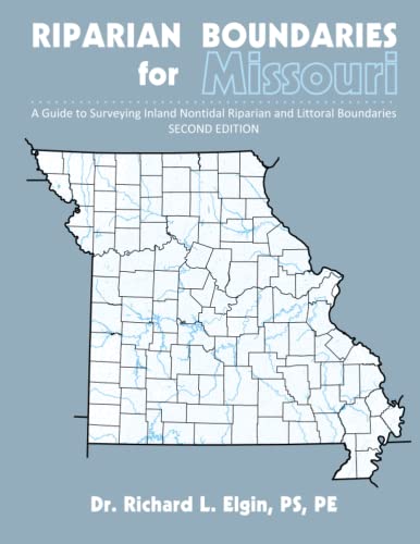 Riparian Boundaries for Missouri: A Guide to Surveying Inland Nontidal Riparian and Littoral Boundaries - image 1