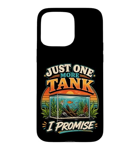 Just One More Tank I Promise �A�N�A���E�� �t�B�b�V���L�[�s���O �A�N�A���X�g �X�}�z�P�[�X iPhone 15 Pro Max �p