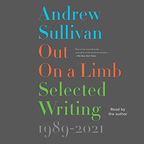Out on a Limb: Selected Writing, 1989-2021