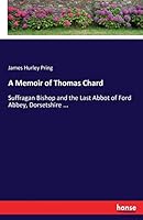 A Memoir of Thomas Chard 3337107338 Book Cover