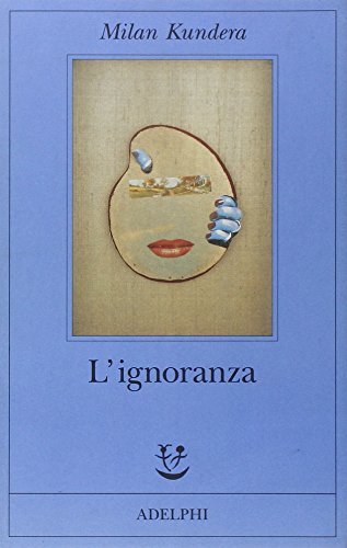 L'ignoranza [Italian] 8845916324 Book Cover
