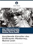 Ausübende Künstler des Großraums Monterrey, Nuevo Leon (German Edition)
