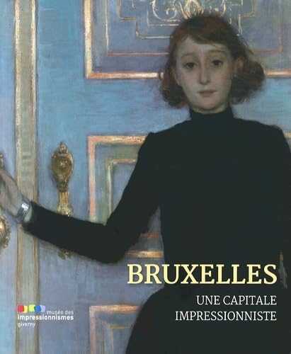 Bruxelles, une capitale impressionniste : album de peintures paysages belges du XIXe siècle