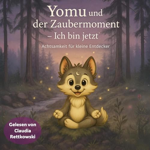 Yomu und der Zaubermoment &ndash; Ich bin jetzt! Audiolibro Por Stephanie Bechtold arte de portada