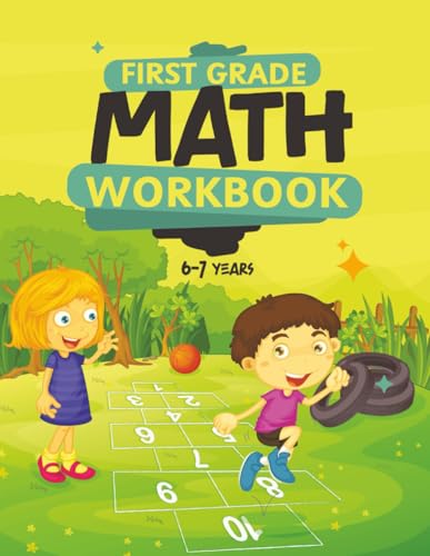 First Grade Math Workbook For Kids 6-7:: Math Made Easy