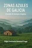  Zonas azules de Galicia: Donde el tiempo respira