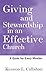 Giving and Stewardship in an Effective Church: A Guide for Every Member