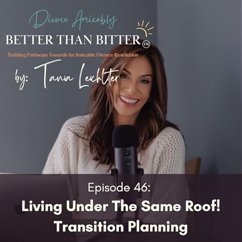 Episode 46: Living Under The Same Roof! Transition Planning