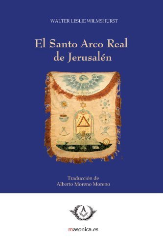El Santo Arco Real de Jerusalen (Spanish Edition) by Walter Leslie Wilmshurst (2010-03-24)