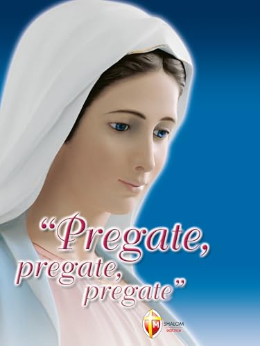 Pregate, pregate, pregate. (Italian Edition)