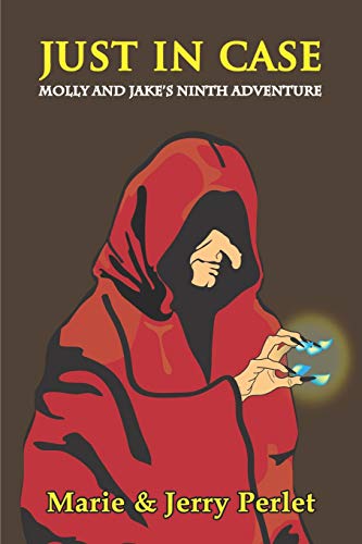 Just In Case: Molly and Jake's Ninth Adventure (Molly and Jake Adventures)