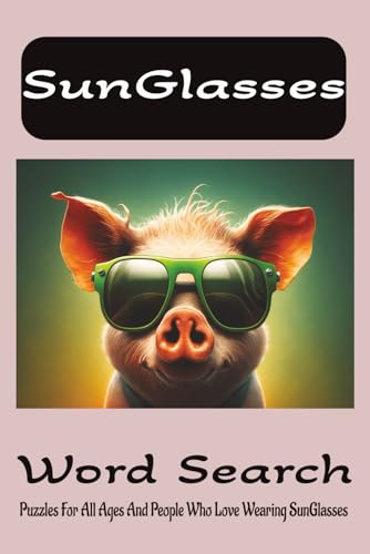 Sunglasses Word search puzzle Book: Word Searches with Easy to read print about Sunglasses, Sunshades, Stylish Lens and more [ 6x9 inches, 110 pages| ... Gift for Holidays, Vacations and Free times..