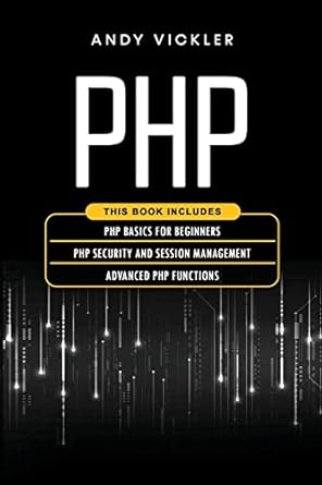 PHP: This book includes: PHP Basics for Beginners + PHP security and ...