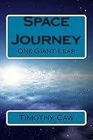 Space Journey: One Giant Leap 151461829X Book Cover