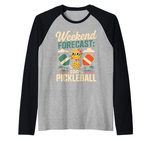 Pronóstico del Fin de Semana 100 por ciento Pickleball Diversión Camiseta Manga Raglan