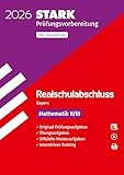 STARK Mathematik II/III - Realschulabschluss 2026 Bayern - Prüfungsvorbereitung inkl. Basistraining (Abschlussprüfungen)