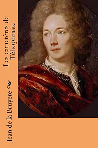 Les caracteres de Tehophraste (French Edition)