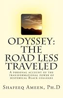 Odyssey: The Road Less Traveled: A personal account of the transformational power of historical Black colleges 1973912147 Book Cover