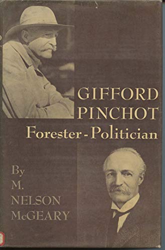 Gifford Pinchot, forester-politician B0006AWLJM Book Cover