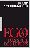 Ego: Das Spiel des Lebens 3896674277 Book Cover