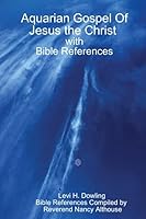 Aquarian Gospel Of Jesus the Christ with Bible References 0557236797 Book Cover