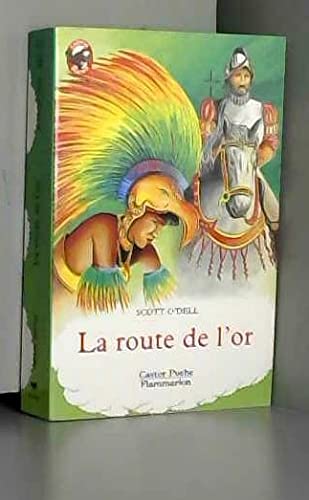 Route de l'or (the king's fith) (La): - JUNIOR [French] 208162284X Book Cover
