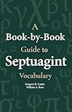 A Book-By-Book Guide to Septuagint Vocabulary