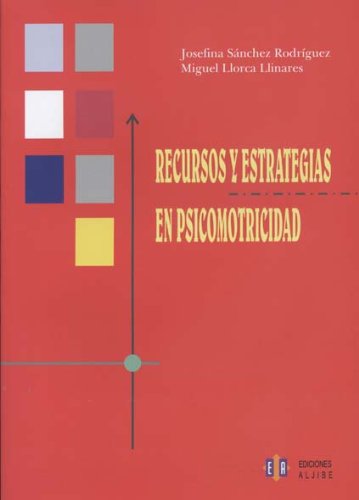Recursos y estrategias en psicomotricidad (Spanish Edition)